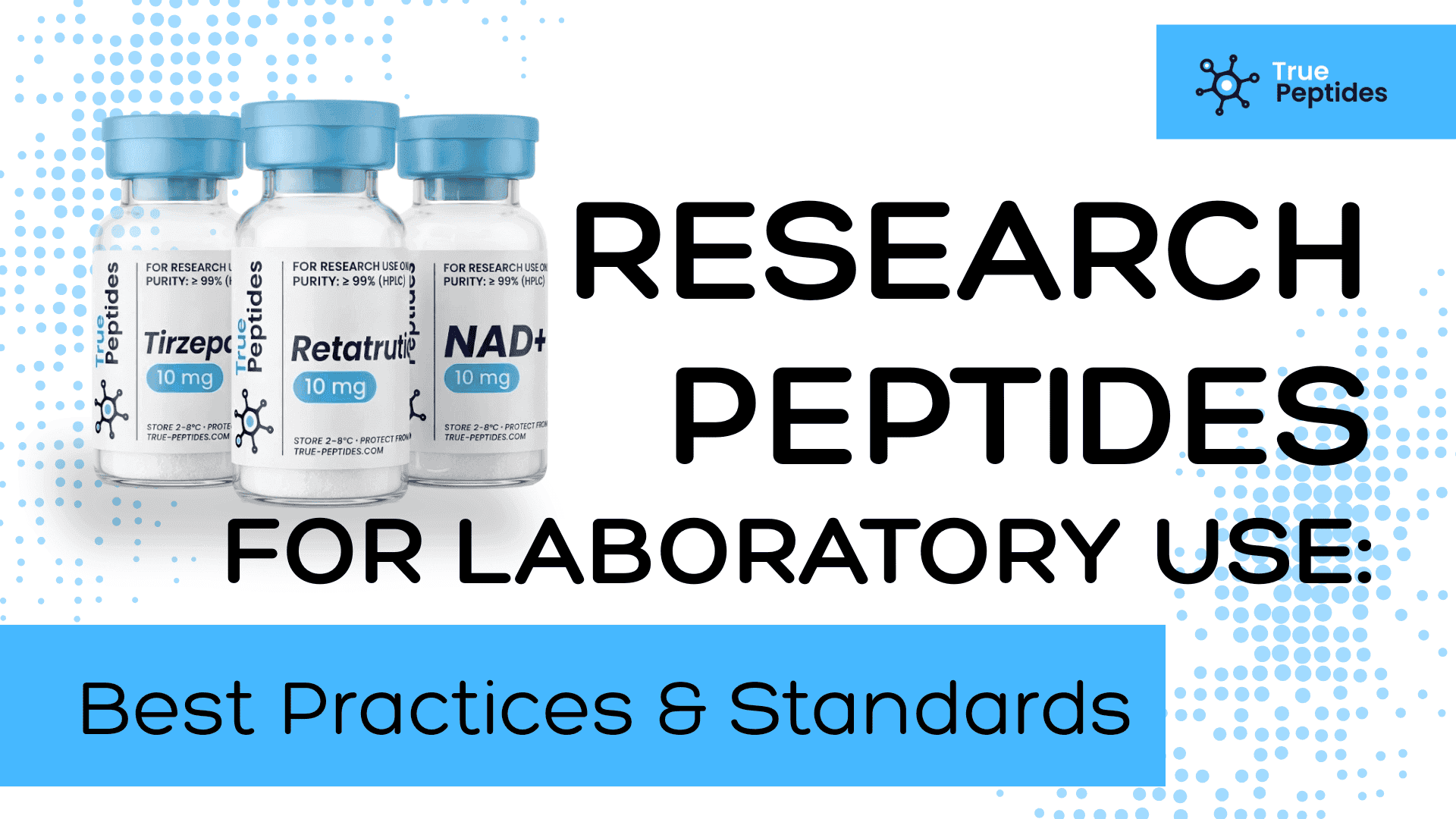 Research Peptides for Laboratory Use: Best Practices and Standards